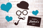 father's day kab manaya jata hai, father's day 2019, father s day 2019 absolutely best gift ideas that will make your dad feel special and loved, Fathers day