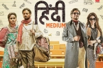 release date, review, hindi medium movie, Deepak dobriyal