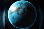 extraterrestrial organisms, celestial bodies, new planet discovered with massive ocean, New planet