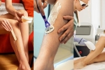Waxing Shaving Or Laser comparision, Waxing Shaving Or Laser for hair removal, waxing shaving or laser which is the best, Waxing